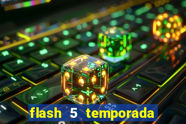 flash 5 temporada ep 9 continua em arrow